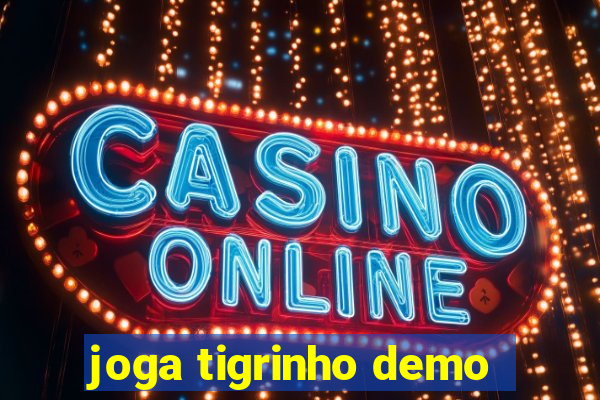 joga tigrinho demo